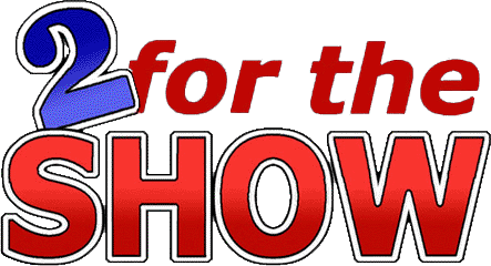 2 For the Show Logo